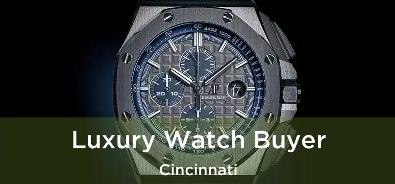  Luxury Watch Buyer Cincinnati