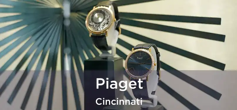 Piaget Cincinnati