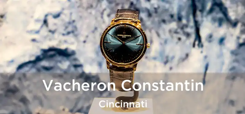Vacheron Constantin Cincinnati