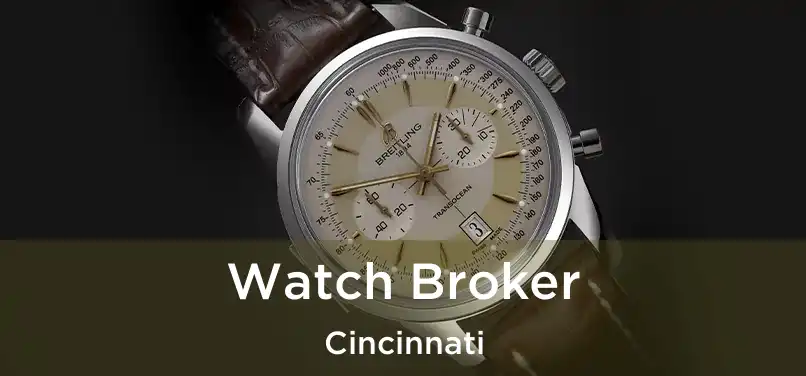  Watch Broker Cincinnati